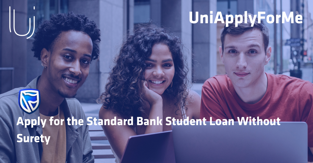 Apply for the Standard Bank Student Loan Without Surety UniApplyForMe
